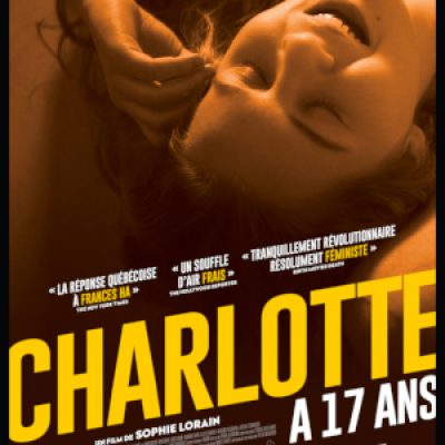 Charlotte a 17 ans - films - sortie - cinéma - film quebecois - relation presse - attaché de presse - cinéma indépendant - Les Valseurs - distribution