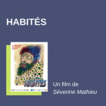 Habités - Séverine Mathieu - film - cinéma - 2022 - relations presse